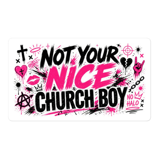 Not Your Nice Church Boy sticker, 5.5 inch size, clean product shot