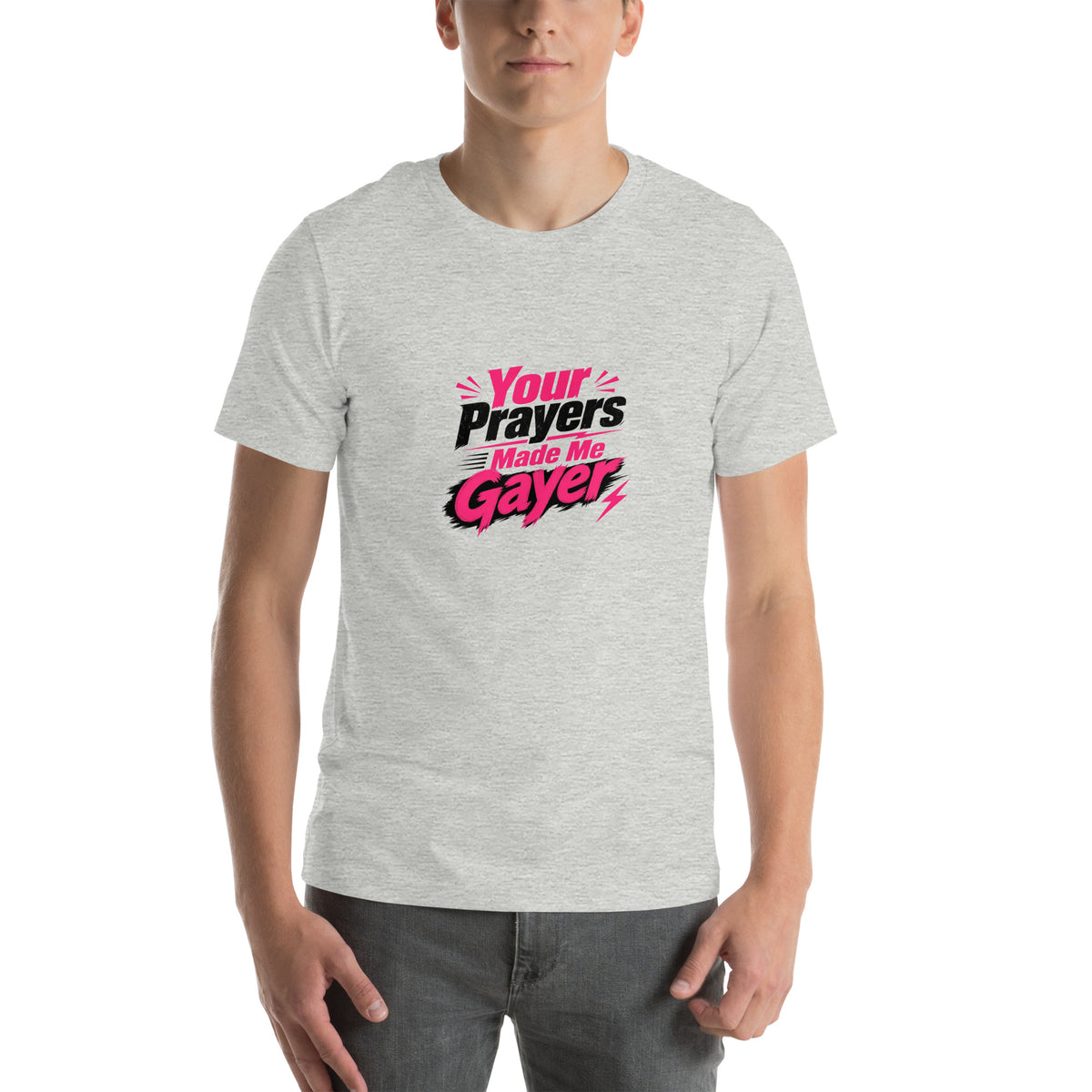 Your Prayers Made Me Gayer tee in Athletic Heather, front view