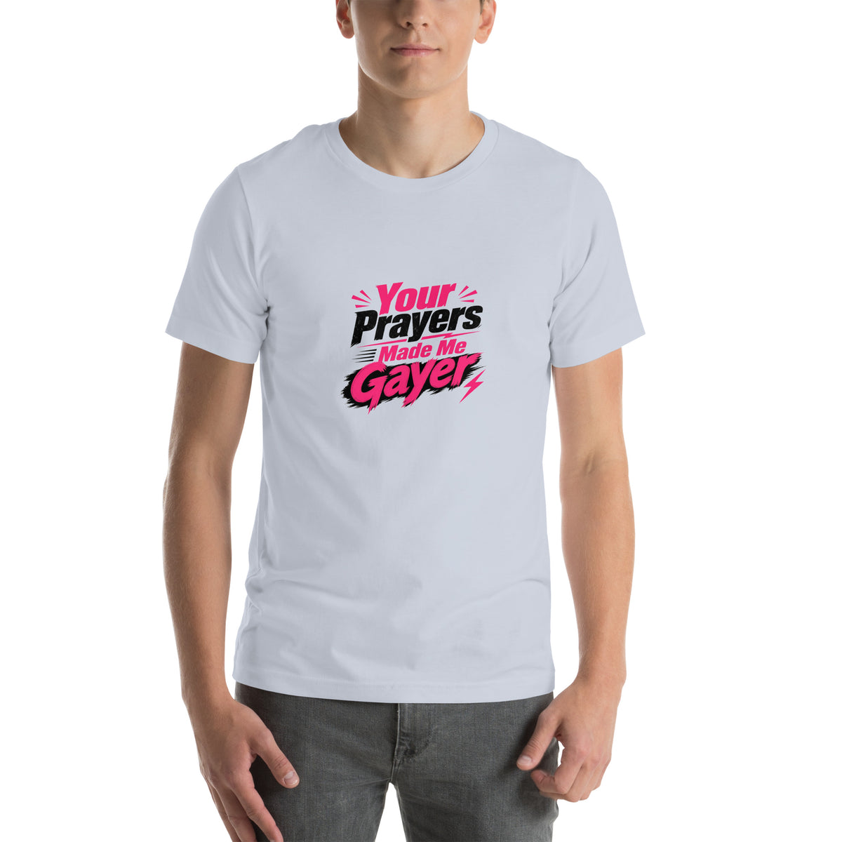 Your Prayers Made Me Gayer tee in Light Blue, front view
