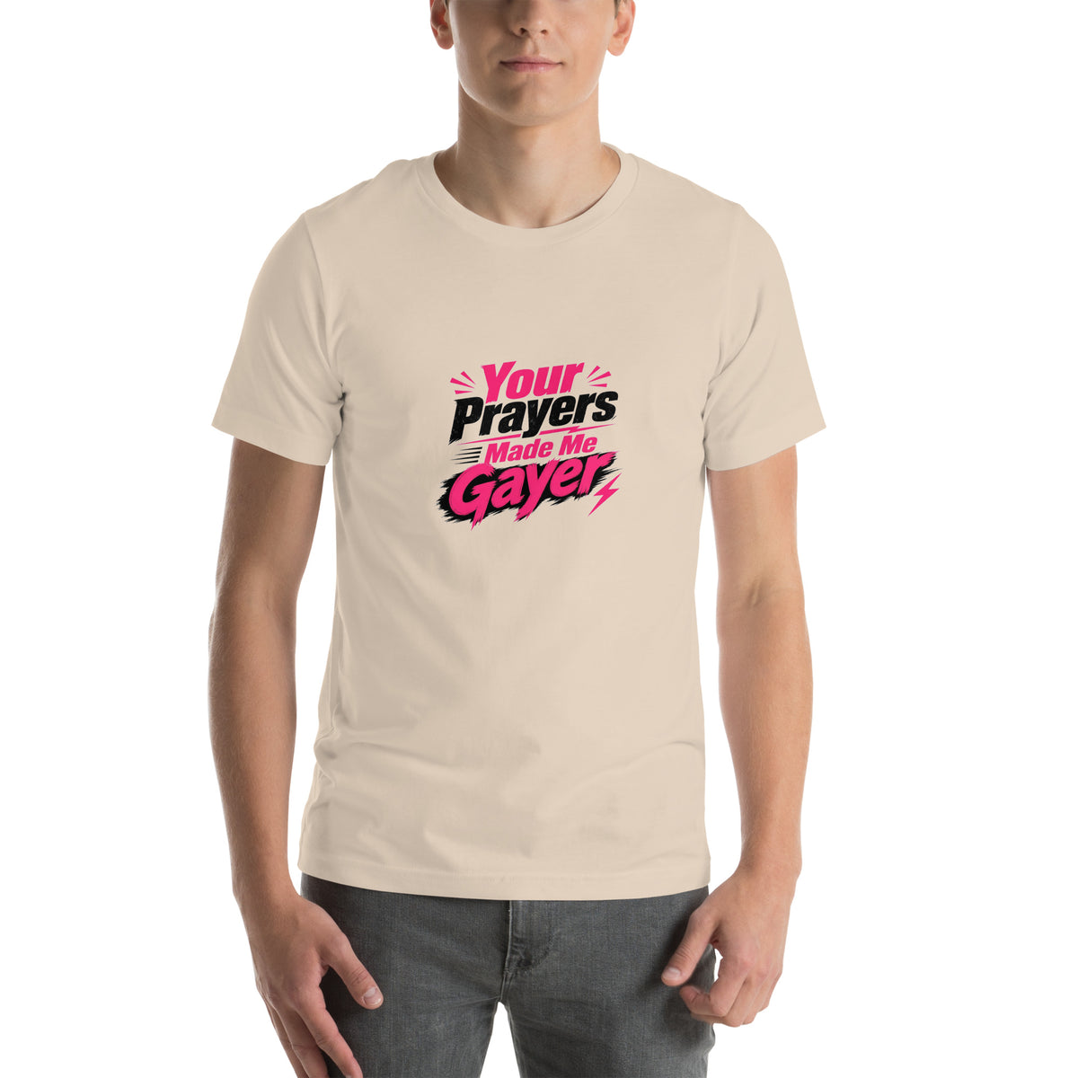 Your Prayers Made Me Gayer tee in Soft Cream, front view