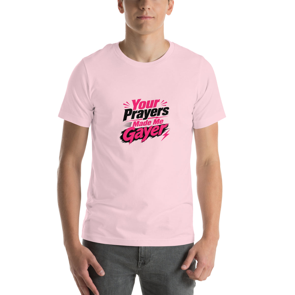 Your Prayers Made Me Gayer tee in Soft Pink, front view