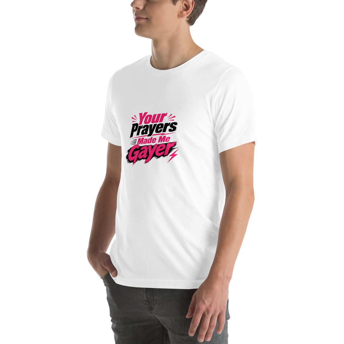 Your Prayers Made Me Gayer tee in White, left front view